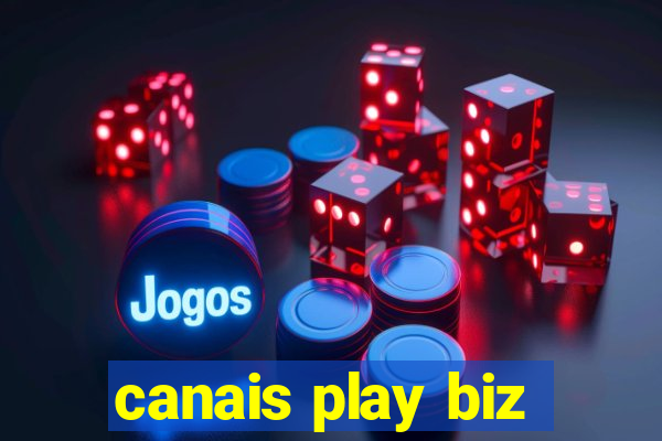 canais play biz